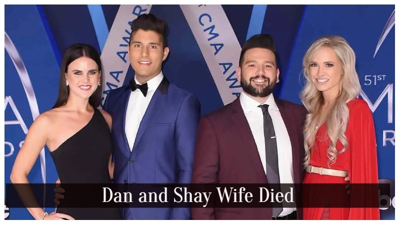 Dan and Shay Wife Died